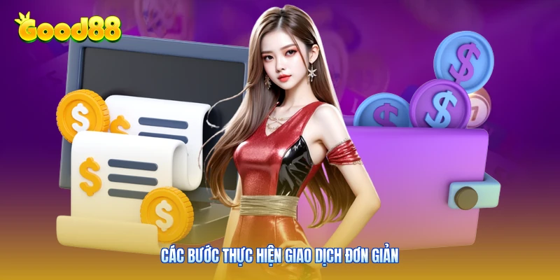 Các bước thực hiện giao dịch đơn giản