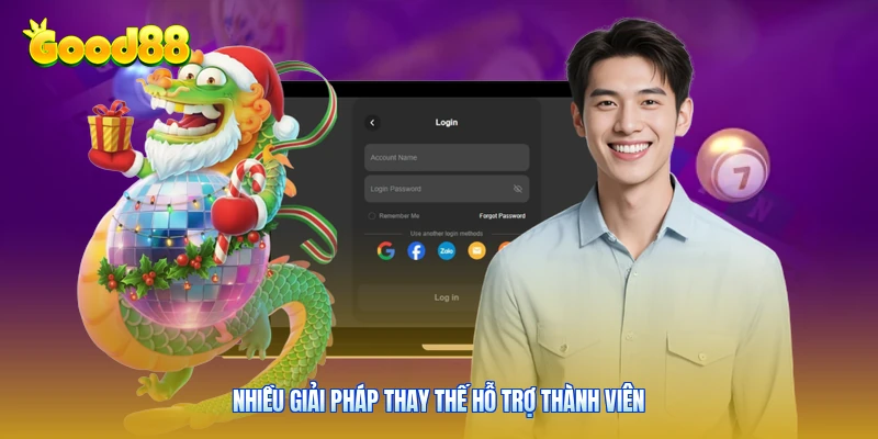 Nhiều giải pháp thay thế hỗ trợ thành viên
